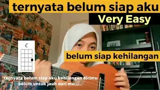 belum siap kehilangan (TUTORIAL UKULELE) MUDAH!!!