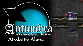 Antumbra: Echoes of the Eclipse - Adelaide Alone - Betrayal