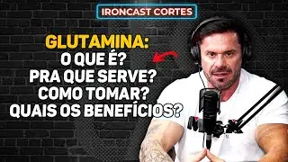PRA QUE SERVE A GLUTAMINA? E COMO TOMAR? – IRONCAST CORTES