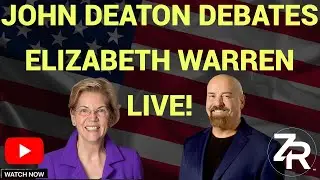 John Deaton Debates Senator Elizabeth Warren LIVE!