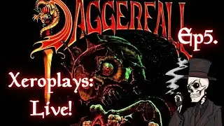 Xeroplays: Daggerfall Unity GOG Cut Ep5.