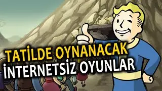 TATİLDE OYNANACAK EN İYİ İNTERNETSİZ OYUNLAR