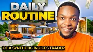 DAILY ROUTINE OF A SUCCESSFUL SYNTHETIC INDICES TRADER