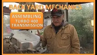 BACKYARD MECHANINCS - ASSEMBLING TURBO 400 TRANSMISSION