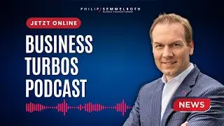 🔥 Der Business-Turbos Podcast jetzt online! 🔥