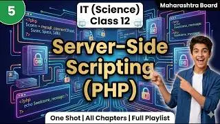 5 Server Side Scripting PHP Ch 5 IT Science Class 12 Maharashtra Board