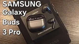 Samsung Galaxy Buds 3 Pro Review