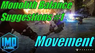 Paragon Monolith Balance Suggestions #1: Movement and Chase Mechanics