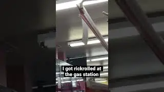 Got Rick rolled at the gas station | 