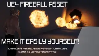 UE4 4 25 FIREBALL! Make it Yourself Easily   Tutorial Link in Description