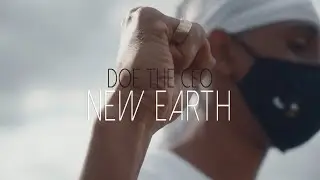 Doe The Ceo - New Earth (Official Video)