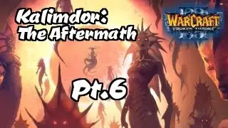 Kalimdor: The Aftermath - Ancient Forces Collide [Finale]