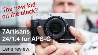 7Artisans 24/1.4 APS C – lens review
