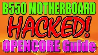 RYZEN B550 MOTHERBOARD HACKED using OPENCORE 0.6.1