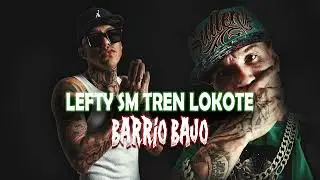 BARRIO BAJO - LEFTY SM TREN LOKOTE #lefty #trenlokote #leftysm BASE DE RAP CALLE MI ESTILO MALANDRO