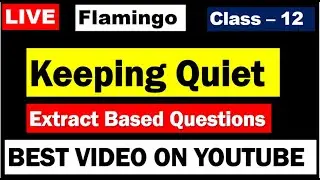 Extract Based Questions Of Poem KEEPING QUIET   LIVE : 3   Class 12 English