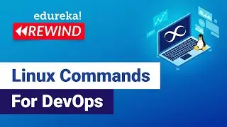 Linux commands for DevOps  |  Linux for DevOps | DevOps Training Video | Edureka Rewind