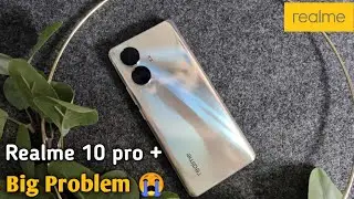 Realme 10 pro plus Major problems 🤬 ||Screen Flickering ?? || Asli sach Don't Buy Before watching 🙏