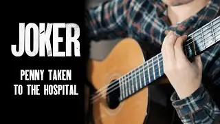 Joker OST - Penny Taken to the Hospital | Fingerstyle guitar cover (Hildur Guðnadóttir)