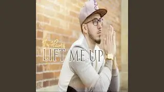 Lift Me Up