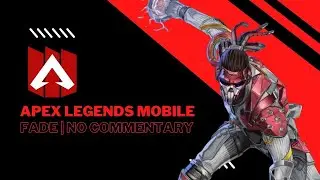 APEX LEGENDS MOBILE | FADE CHARACTER