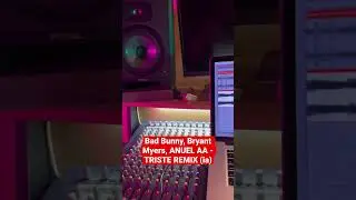 Bad Bunny, Bryant Myers, ANUEL AA - TRISTE REMIX (IA)