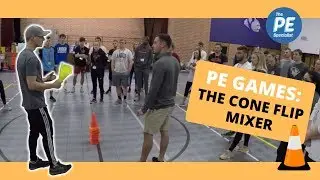 PE Games: The Cone Flip Relay and Mixer
