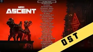 The Ascent OST - Full Game Original Soundtrack