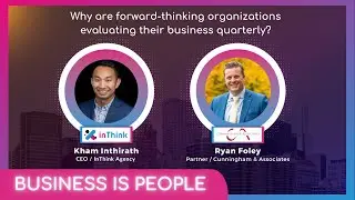 Why are forward thinking organizations are evaluating their business quarterly - full podcast