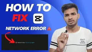 Fix Capcut Network Error on PC | How to Fix Capcut Network Error on PC