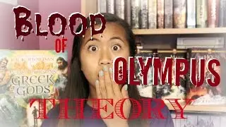 BLOOD OF OLYMPUS THEORY?