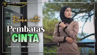 Rheka Restu - PEMBATAS CINTA (Official Music Video)