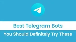 Awesome Telegram Bots You're Going to Want to Use