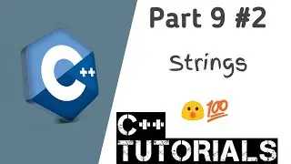 C++ Programming Tutorials 2020 || Part 9 #2 || String Concepts ||