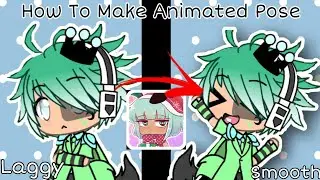 How To Get Smooth Animated Pose In Latest Gacha Life 2020