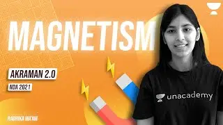Magnetism |  NDA PHYSICS  | NDA 2  2021 | AKRAMAN 2.0  | RADHIKA MAM