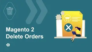 Magento 2 Delete Orders | Delete Orders and All Related Data