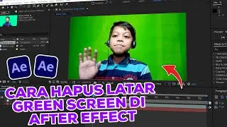 Cara Menghilangkan Latar Green Screen Di After Effect