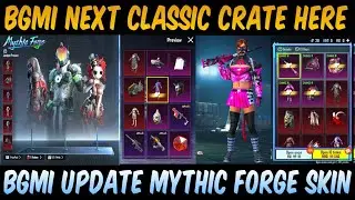Finally Bgmi Update Next Classic Crate Leaks | Full Mythic Set Skin |BGMI Next Mythic Forge Skin 3.4