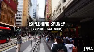 Exploring Sydney (a montage travel story) | Ep. 7
