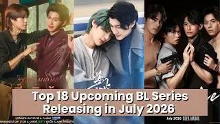 Top 18 Upcoming BL Series Releasing in July 2026 