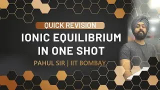 Ionic Equilibrium In One Shot | Equilibrium | Class 11 Chemistry | JEE & NEET 2020 | Pahul Sir