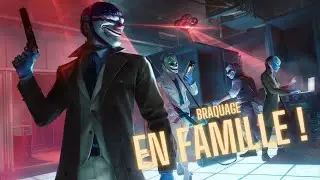 CA PART SUR UN BRAQUAGE EN FAMILLE - PAYDAY 3