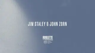 Roulette's 45th Anniversary Gala: Jim Staley and John Zorn