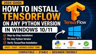 How to Install TensorFlow For Any Python Version in Windows 10/11 | TensorFlow Installation Guide