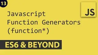 Function Generator - Javascript E13 | ES6 and Beyond