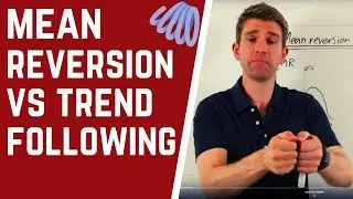 MEAN REVERSION VS TREND FOLLOWING 💡