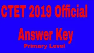 CTEET 2019  primary official answer key
