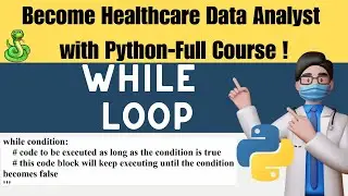 While Loop in Python with Example | Python Tutorial for Beginners and Data Analysts