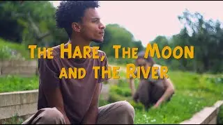 TIDAL TALES - THE HARE THE MOON, AND THE RIVER